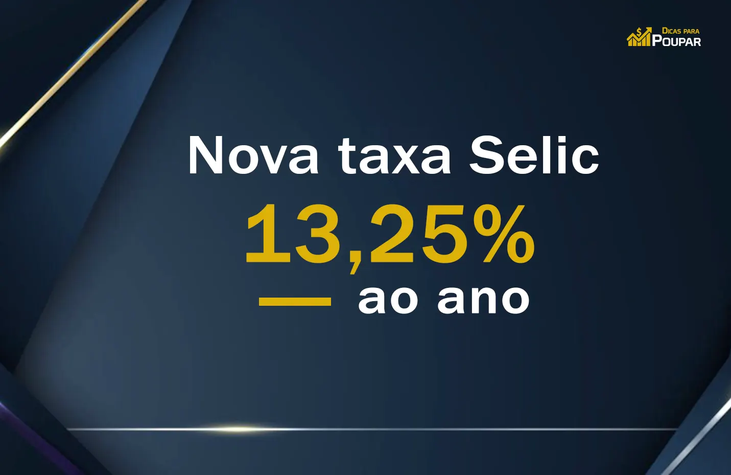 A Nova Taxa Selic de 13,25%